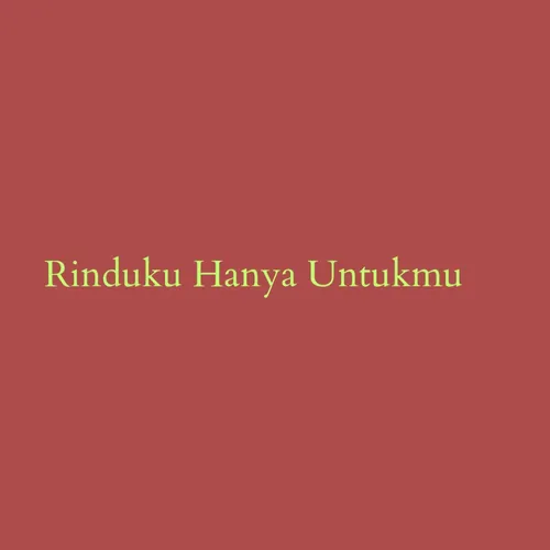 Rinduku Hanya Untukmu Part 01