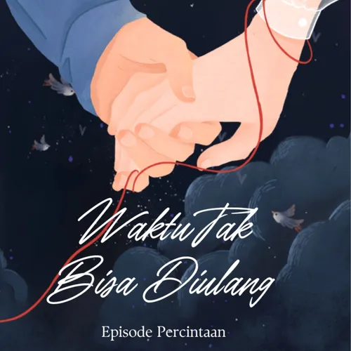Waktu Tak Bisa Diulang