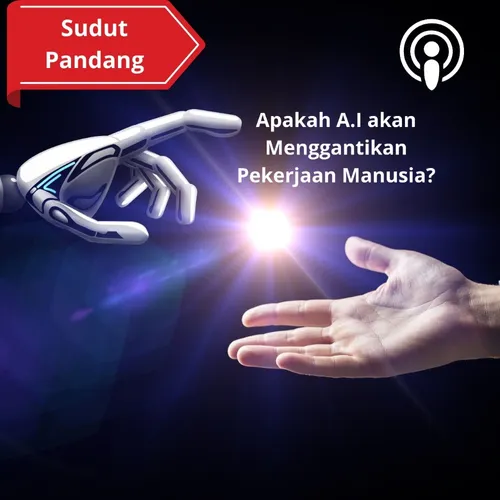 Apakah A.I akan menggantikan pekerjaan manusia?