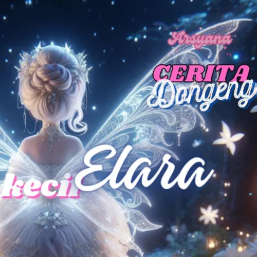 Kesedihan sang peri Elara | taman rahasia | Dongeng Anak Bahasa Indonesia | cerita pengantar tidur anak