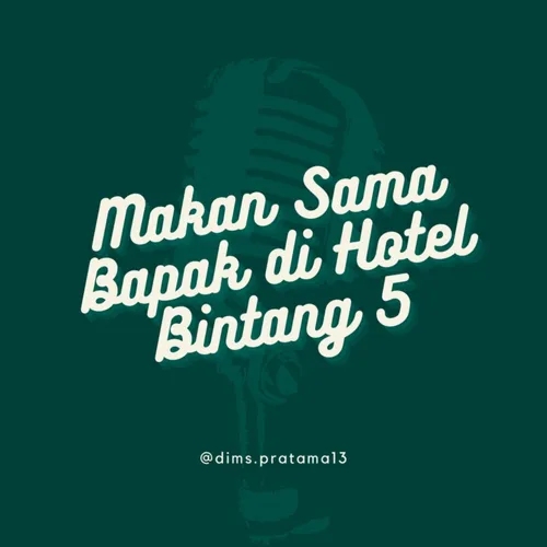 MAKAN SAMA BAPAKKKU DI HOTEL BINTANG 5