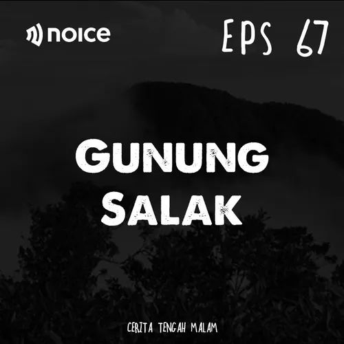 Eps 67 - Kisah Horor Pendakian Gunung Salak
