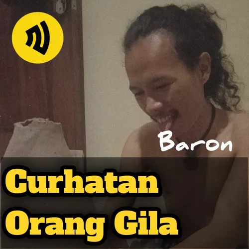 Curhatan Orang Gila