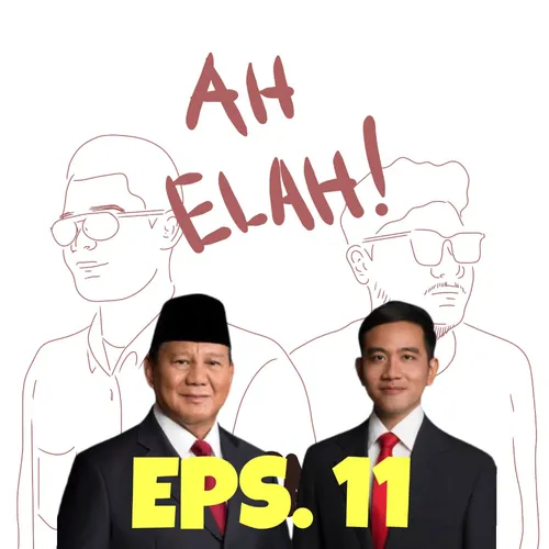 Episode 11: KALIAN BERISIK!!! KAMI SETUJU TAMBAH KABINET!!!