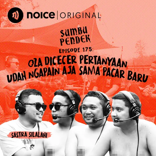 E175: Oza Dicecer Pertanyaan Udah Ngapain Aja Sama Pacar Baru (menampilkan Sastra Silalahi)