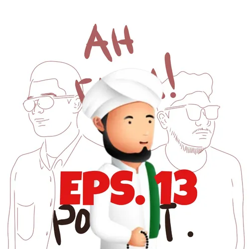 Episode 13: 70x Ketemu Allah, Habib Siapakah Itu?