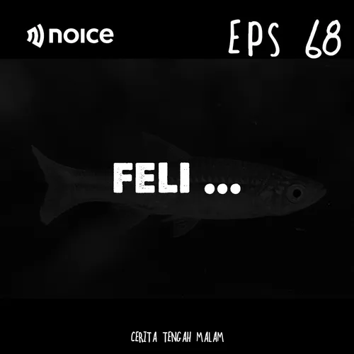 Eps 68 - Feli dan Ikan Milik Penunggu Lelembut