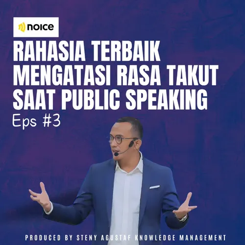 RAHASIA TERBAIK MENGATASI RASA TAKUT SAAT PUBLIC SPEAKING