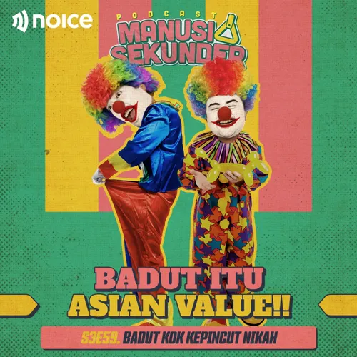 BADUT ADALAH ASIAN VALUE!!