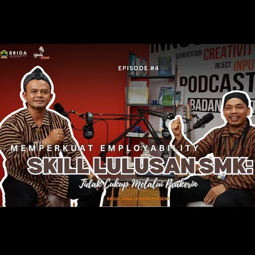 BRIDA - PRIDE #4 - Memperkuat Employability Skill Lulusan SMK: Tidak Cukup Melalui Prakerin