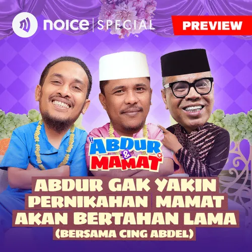 [PREVIEW] ABDUR GAK YAKIN PERNIKAHAN MAMAT AKAN BERTAHAN LAMA (BERSAMA CING ABDEL)