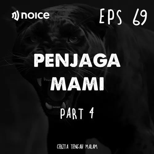 Eps 69 - Gangguan yang Tak Ada Habisnya (Penjaga Mami part 4)