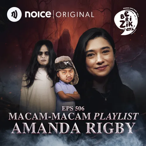E506: Macam-Macam Playlist Amanda Rigby