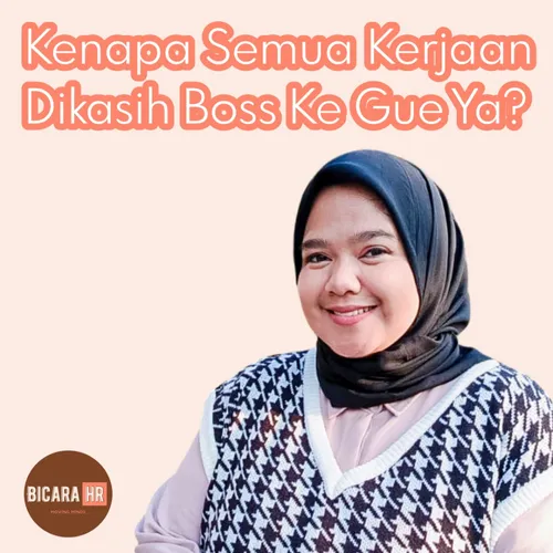 Kenapa Semua Kerjaan Dikasih Boss Ke Gue Ya?