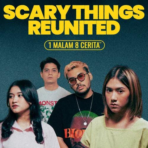 SCARY THINGS REUNITED: 1 Malam 8 Cerita