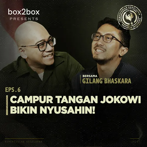 E6. Campur Tangan Jokowi Bikin Nyusahin! (Bersama Gilang Bhaskara)