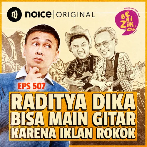 E507: Raditya Dika Bisa Main Gitar Karena Iklan Rokok