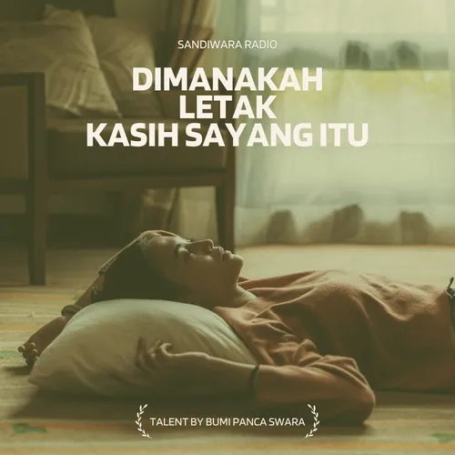 DIMANAKAH KASIH SAYANG ITU 