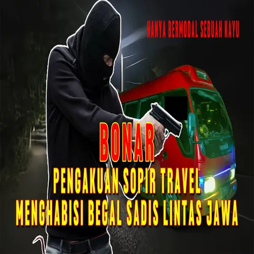 Kisah sopir travel menghabisi begal sadis lintas jawa