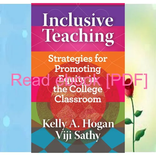 [DOWNLOAD PDF] Inclusive Teaching Strategies for Promoting Equity in the College Classroom (Teaching and Learning in Higher Education) [PDF EPuB AudioBook Ebook] By Kelly A. Hogan
