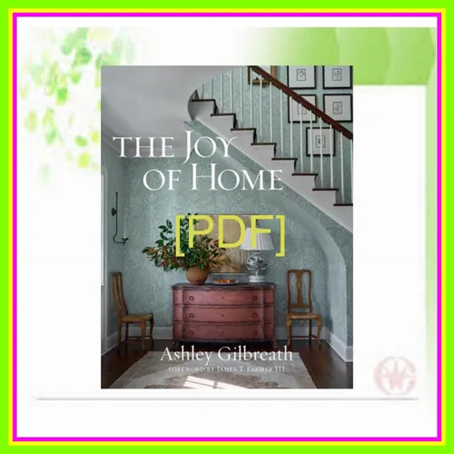 READ [PDF EBOOK EPUB KINDLE] The Joy of Home mobi ePub By Ashley Gilbreath