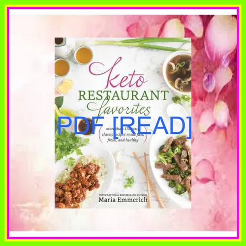 [Ebook] Reading Keto Restaurant Favorites More than 175 Tasty Classic Recipes Made Fast  Fresh  and Healthy Read Ebook [PDF] By Maria Emmerich
