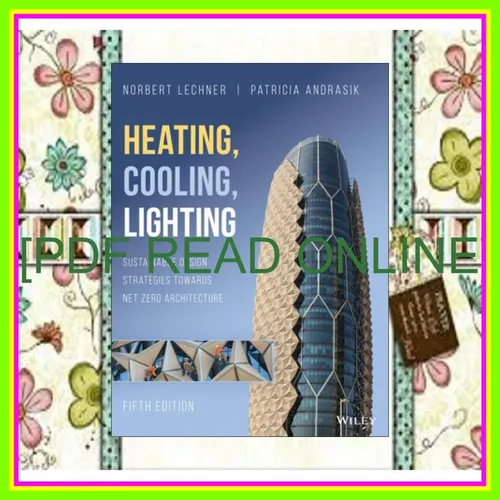 read [ebook] pdf Heating  Cooling  Lighting Sustainable Design Strategies Towards Net Zero Architecture mobi ePub By Norbert Lechner