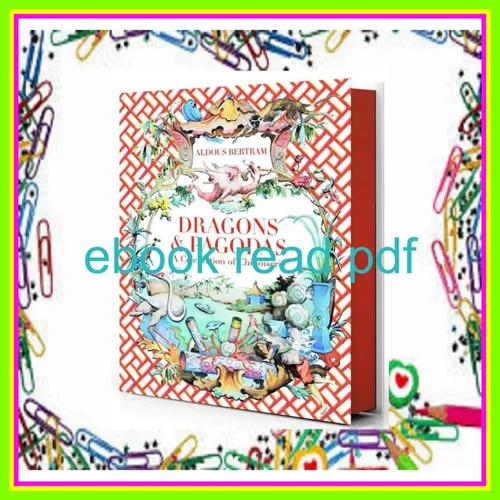 [Ebook] Reading Dragons &amp; Pagodas A Celebration of Chinoiserie [PDF EPuB AudioBook Ebook] By Aldous Bertram