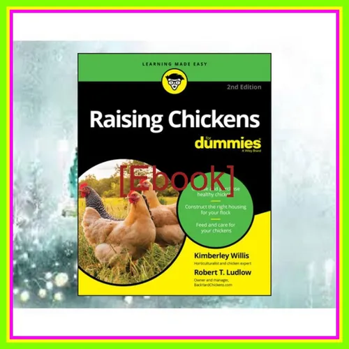 Read Raising Chickens For Dummies EBOOK By Kimberly Willis