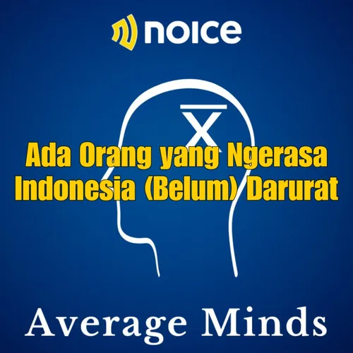 Ada Orang yang Ngerasa Indonesia (Belum) Darurat