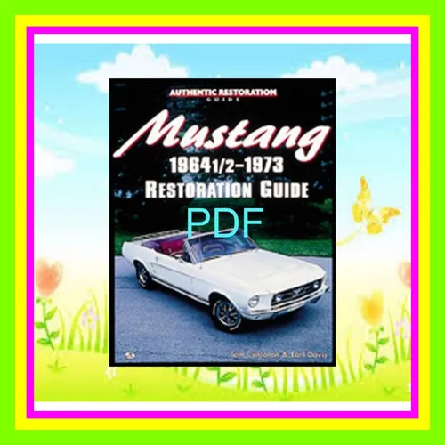 [Ebook] Reading Mustang 1964 12 - 73 Restoration Guide (Motorbooks Workshop) READ PDF EBOOK
