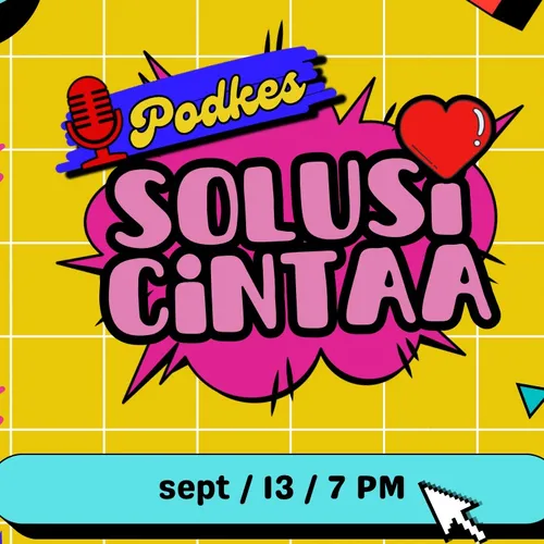 PODKES SOLUSI CINTA EPS. 1 (Menunjukkan Rasa Cinta Ke Pasangan Tanpa Kata-Kata)
