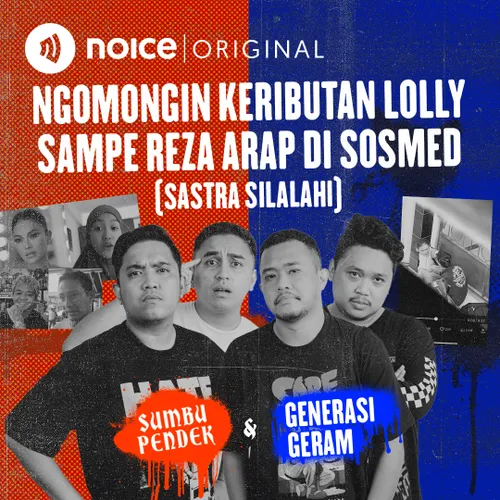 SUMBU PENDEK & GENERASI GERAM: Ngomongin Keributan Lolly Sampe Reza Arap Di Sosmed (Sastra Silalahi)