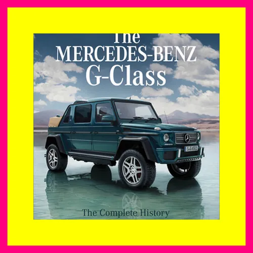 Ebook  Read online Get ebook Epub Mobi The Mercedes-Benz G-Class The Complete History of an Off-Road