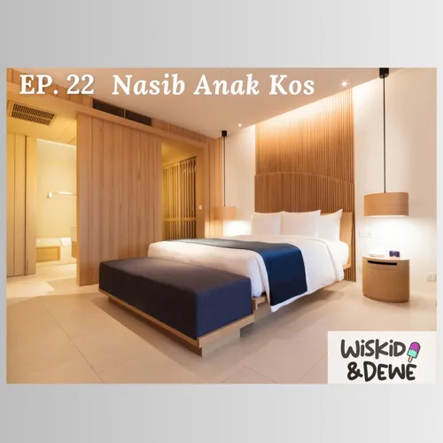 Podcast #22: Nasib Anak Kos