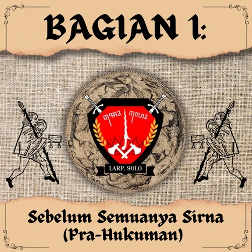BAGIAN 1: Sebelum Semuanya Sirna (Pra-Hukuman)