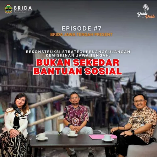 BRIDA - PRIDE #7 - Penanggulangan Kemiskinan Jawa Tengah "Bukan Sekedar Bantuan Sosial"
