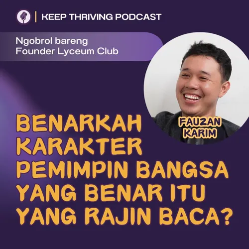 Rahasia Sukses Kewirausahaan & Pengembangan SDM bersama Fauzan Karim | Keep Thriving Podcast