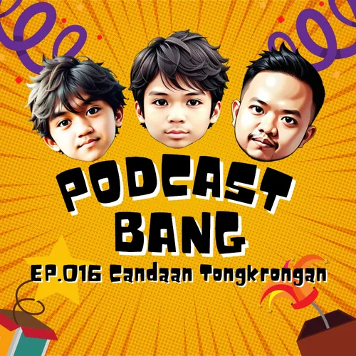 EP016 - Candaan Tongkrongan