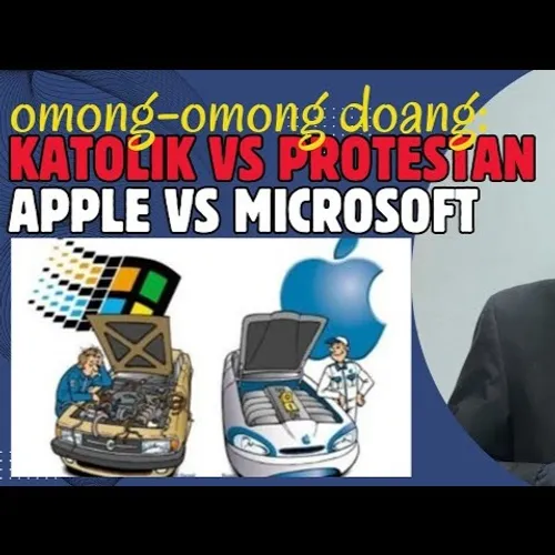 KATOLIK VS PROTESTAN_ APPLE VS MICROSOFT