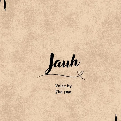 Jauh - voice by She'sme