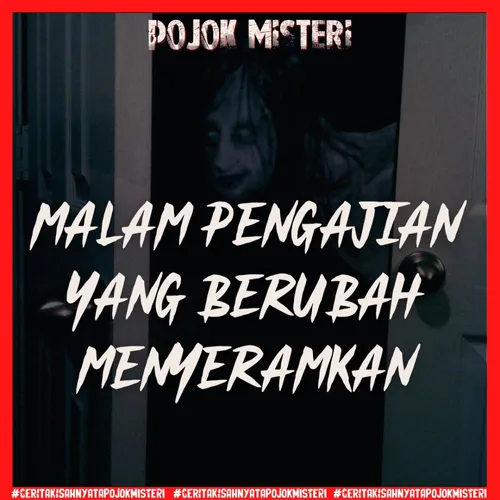 Malam Pengajian yang Berubah Menyeramkan