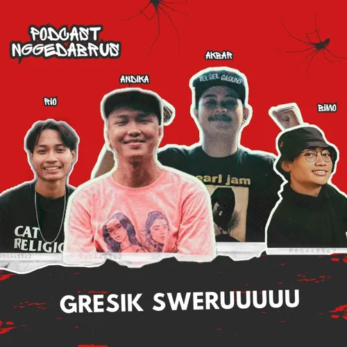 GRESIK SWERUUUUU