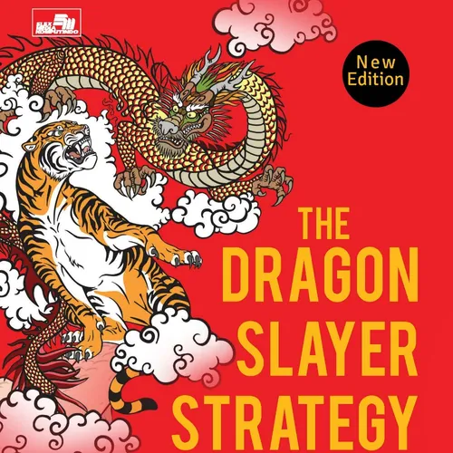The Dragon Slayer Strategy - New Edition