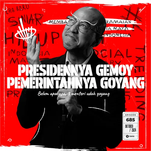 PRESIDENNYA GEMOY PEMERINTAHNYA GOYANG