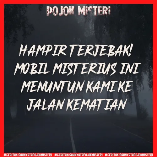 Diikuti Mobil Hantu di Tengah Malam, Kami Nyaris Tidak Selamat