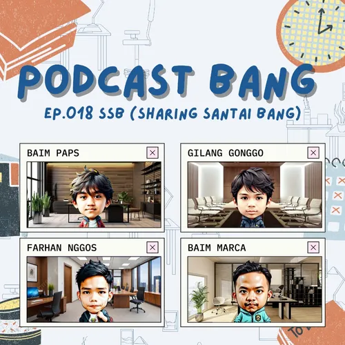 EP018 - Sharing Santai Bang