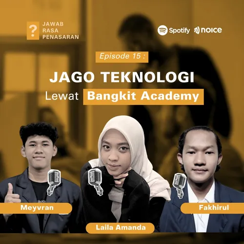 Eps 15 - Jago Teknologi Lewat Bangkit Academy