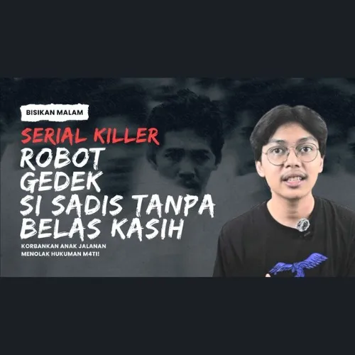KASUS ROBOT GEDEK BIKIN GEGER INDONESIA DI TAHUN 90-AN - SERIAL KILLER INDONESIA