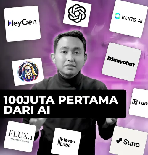 100JUTA PERTAMA DARI AI: Belajar Lengkap AI tools penghasil CUAN!